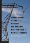 Image for Small-signal stability, control and dynamic performance of power systems