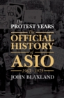 Image for The protest years  : the official history of ASIO, 1963-1975