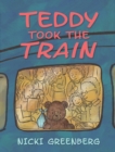 Image for Teddy took the train