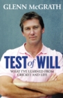Image for Test of will: what I&#39;ve learned from cricket and life