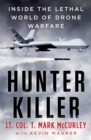 Image for Hunter killer: inside the lethal world of drone warfare