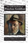 Image for The Collected Stories of Pichas Goldhar A Pioneer Yiddish Writer in Australia