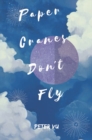 Image for Paper cranes don&#39;t fly