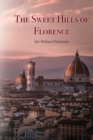 Image for The Sweet Hills of Florence