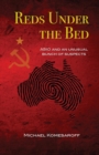 Image for Reds Under the Bed : ASIO and an unusual bunch of suspects