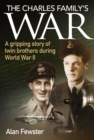 Image for Charles Family&#39;s War: A Gripping Story of Twin Brothers During World War II