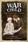 Image for War Child: Survival. Betrayal. Secrets