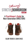 Image for Strictly Mining Boardroom Vol. 2: A practitioner&#39;s guide for next generation directors