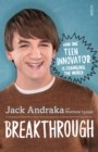 Image for Breakthrough: how one teen innovator is changing the world