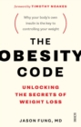 Image for The obesity code: unlocking the secrets of weight loss