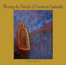 Image for Weaving the Threads of Dominican Spirituality