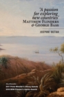 Image for A Passion for Exploring New Countries Matthew Flinders &amp; George Bass