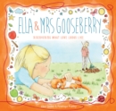 Image for Ella &amp; Mrs Gooseberry  : discovering what love looks like