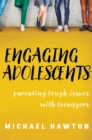 Image for Engaging adolescents  : parenting tough issues with teenagers