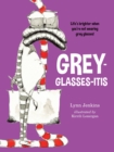 Image for Grey-glasses-itis