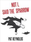 Image for Not I, Said the Sparrow