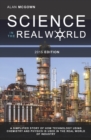 Image for Science in the Real World : A simplified story of how technology using chemistry and physics is used in the real world of industry
