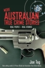 Image for More Australian True Crime Stories: Real People - Real Stories
