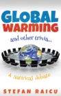 Image for Global Warming and Other Trivia: A Satirical Debate