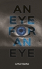 Image for An Eye for an Eye : Blinded in the Pursuit of Revenge