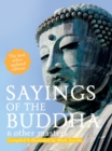 Image for Sayings of the Buddha and other masters