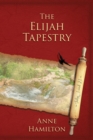 Image for The Elijah Tapestry : John 1 and 21: Mystery, Majesty and Mathematics in John&#39;s Gospel #1