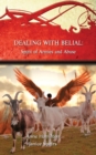 Image for Dealing with Belial: Spirit of Armies and Abuse