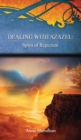 Image for Dealing with Azazel : Spirit of Rejection: Strategies for the Threshold #7