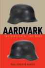 Image for Aardvark : Two Gentleman, Two Wars