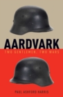 Image for Aardvark: Two Gentlemen, Two Wars