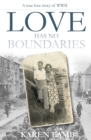 Image for Love Has No Boundaries: A True Love Story of WWII