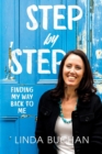 Image for Step by Step : Finding My Way Back to Me