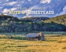 Image for High country huts &amp; homesteads  : a celebration of Australia&#39;s classic mountain shelters