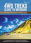 Image for 4WD Treks Close to Brisbane  Spiral Edition : The 25 Best Tours Around the Brisbane Region