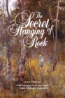 Image for The Secret of Hanging Rock : With Commentaries by John Taylor, Yvonne Rousseau and Mudrooroo