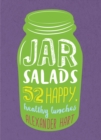 Image for Jar Salads : 52 happy, healthy lunches