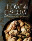 Image for Low &amp; slow  : comfort food for cold nights