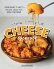 Image for Little Cheese Cookbook : From snacks to sweets – because cheese goes with everything!