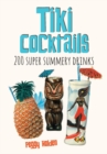 Image for Tiki Cocktails : 200 super summery drinks