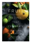 Image for Fruit  : recipes that celebrate nature