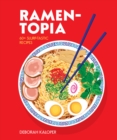 Image for Ramen-topia  : 60+ slurp-tastic recipes