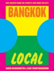 Image for Bangkok Local : Cult recipes from the streets that make the city