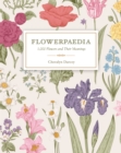 Image for Flowerpaedia : 1000 flowers and their meanings