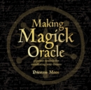Image for Making Magick Oracle : 36 Power symbols for manifesting your dreams