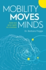 Image for Mobility Moves Minds : Build and grow again as a business