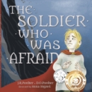 Image for The Soldier Who Was Afraid