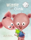 Image for Wiggle Wiggle and Oink