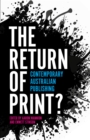 Image for The Return of Print? : Contemporary Australian Publishing