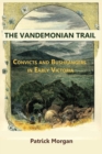 Image for Vandemonian Trial Convicts and Bushrangers in Early Victoria