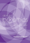 Image for About Bioethics: Faith , Science and the Environment